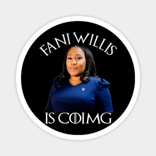 Fani Willis Is Coming Magnet